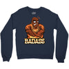 badass Crewneck Sweatshirt