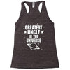 Greatest Uncle  In The Universe Racerback Tank