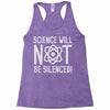 science will not be silenced Racerback Tank