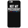not my president iPhone 6/6s Case