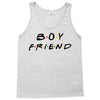 boyfriend friends tv show parody Tank Top
