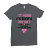 I'm Your Mother's Day Gift Dad Says You're Welcome Baby Girl Ladies Fitted T-Shirt