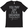ohn lennon you may say... T-Shirt