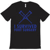 I Survived Foot Surgery T-Shirt