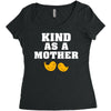 Kind As A Mother Women's Triblend Scoop T-shirt