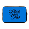 have a nice day Laptop sleeve