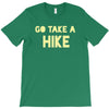 go take a hike T-Shirt