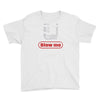 blow me Youth Tee