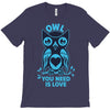 owl you need is love T-Shirt