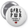 Girl Power Future Is Female Pin-back button