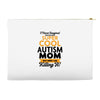 I Never Imagined I Would Be A Super Cool Autism Mom But Here I Am Kill Accessory Pouches