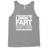 i didn't fart mens funny Tank Top