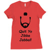 quit yo jibba jabba Ladies Fitted T-Shirt