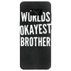 worlds okayest brother funny Samsung Galaxy S8