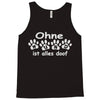 ohne hund ist alles doof Tank Top
