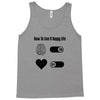 How To Live A Happy Life Tank Top