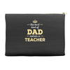 the best kind of dad raises a teacher. father's day gift for dad. Accessory Pouches