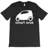 smart arse T-Shirt