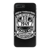 Things Better 1949 Age Approach Magnificent iPhone 7 Plus Case