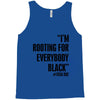 rooting for everybody t shirt Tank Top