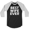 best wife ever 3/4 Sleeve Shirt