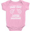 this guy loves boston Baby Onesie