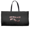 Our Brain Are Sick (a238) Weekender Totes