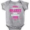 The Best Grammy Was Born In June Baby Onesie