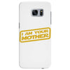 i am your mother Samsung Galaxy S7 Edge