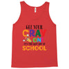 Get Your Cray On It's Last Day Of School Tank Top