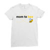 Mom to Bee Baby Boy Ladies Fitted T-Shirt
