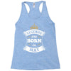 Legends Are Born In May Racerback Tank