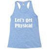 let's get physical Racerback Tank