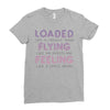 loaded like a freight train flying like an aeroplane feeling like a sp Ladies Fitted T-Shirt