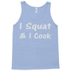 i squat &amp; i cook Tank Top