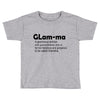 glam ma Toddler T-shirt