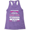 I Never Dreamed I d Grow Up To Be A Super Cute Veterinarian Racerback Tank