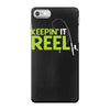 keepin' it reel iPhone 7 Case