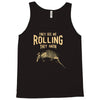 they see me rolling Tank Top