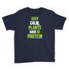 keep calm plants have protein Youth Tee