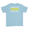 born to fish forced to work Youth Tee