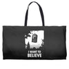 i want to believe Weekender Totes