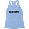 all about ghost Racerback Tank