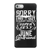 This Guy Is Taken By A Super Sexy June Girlfriend iPhone 7 Case