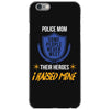 police mom  i rised mine. iPhone 6/6s Case