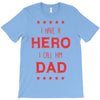 i have a hero i call him dad 3 T-Shirt