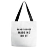 daddyissues made me do it Tote Bags