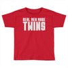 real men make twins Toddler T-shirt