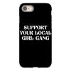Support Your Local Girl Gang iPhone 8