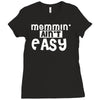 mommin' ain't easy Ladies Fitted T-Shirt